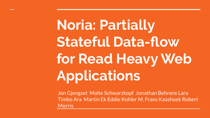 noria partially stateful data flow for read heavy web