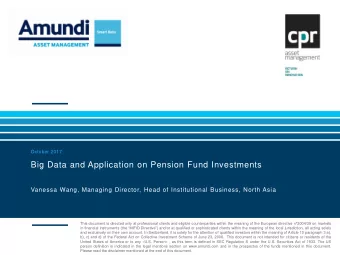 Big Data and Application on Pension Fund Investments  Vanessa Wang, Managing Director, Head of