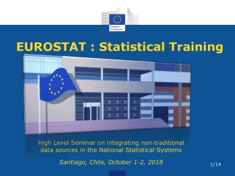 EUROSTAT : Statistical Training High Level Seminar on integrating non  traditional  data sources
