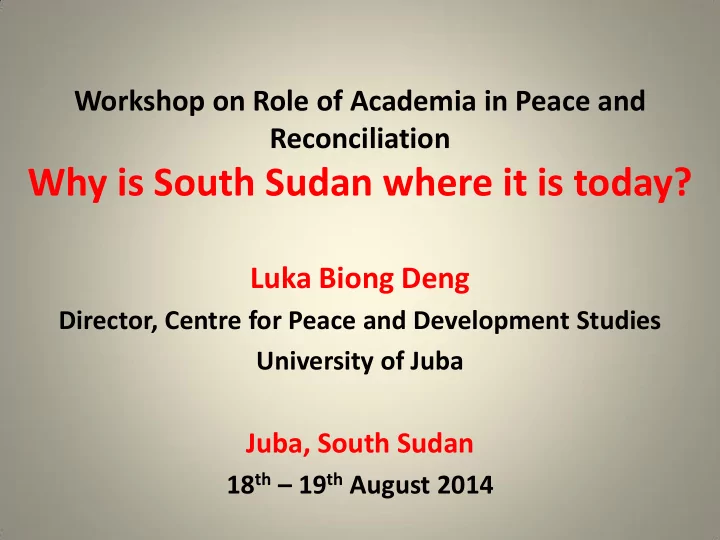 why is south sudan where it is today