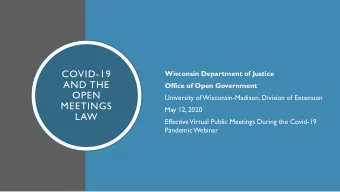 COVID-19  Wisconsin Department of Justice  AND THE  Office of Open Government  OPEN