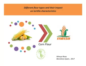 Corn Flour  Mireya Rivas  Barcelona Spain,  2017  Different  Nutritional  Tortilla  Flours  origin