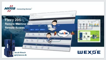 Flexy 205  Remote Machine Data  Remote Access  Jacob Hinsch  jgh@wexoe.dk  Obstacles for Industry