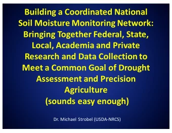 Building a Coordinated National  Soil Moisture Monitoring Network:  Bringing Together Federal,