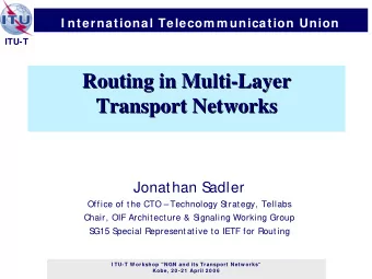 Routing in Multi-  -Layer  Layer  Routing in Multi  Transport Networks  Transport Networks