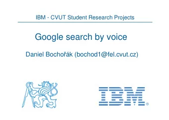 Google search by voice Daniel Bocho  k (bochod1@fel.cvut.cz)  Introduction   Google search