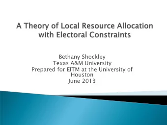 Texas A&amp;M University  Prepared for EITM at the University of  Houston  June 2013