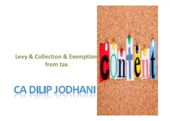 Levy &amp; Collection &amp; Exemption  Levy &amp; Collection &amp; Exemption  from tax  from tax