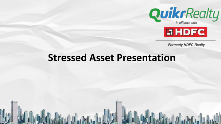 stressed asset presentation our story