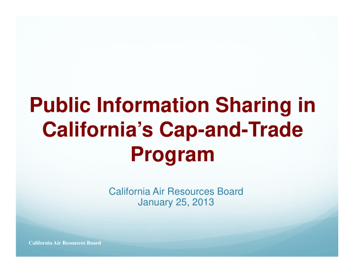 public information sharing in california s cap and trade