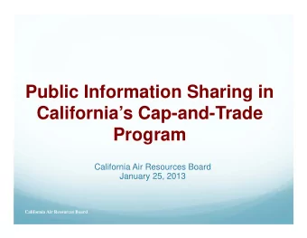 Public Information Sharing in  Californias Cap-and-Trade  Program  California Air Resources