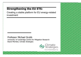 Strengthening the EU ETS:  Creating a stable platform for EU energy-related investment  Professor