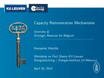 Capacity Remuneration Mechanisms  Overview &amp;  Strategic Reserves for Belgium  Hanspeter H