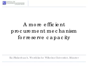 A mo re e ffic ie nt  pro c ure me nt me c ha nism  fo r re se rve c a pa c ity  K  a i F  linke rb