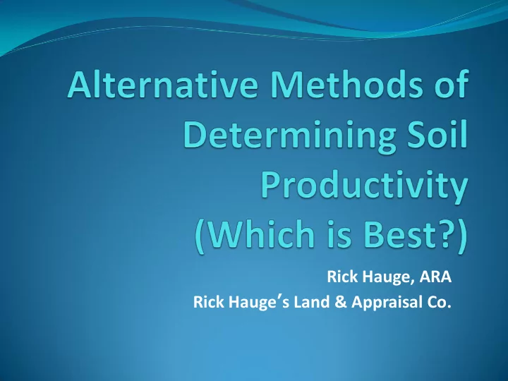 rick hauge ara rick hauge s land amp appraisal co