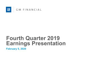 Fourth Quarter 2019  Earnings Presentation  February 5, 2020  Safe Harbor Statement  This
