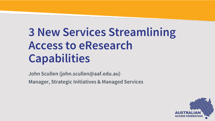 3 new services streamlining access to eresearch