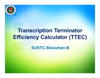 Transcription Terminator Efficiency Calculator (TTEC)  SUSTC-Shenzhen-B  Outline  1  Background