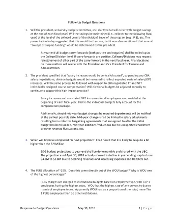 Follow Up Budget Questions 1. Will the president, university budget committee, etc. clarify what