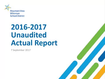 2016-2017  Unaudited  Actual Report  7 September 2017  Mountain View Whisman School District  1