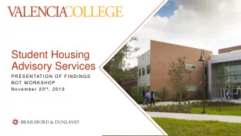 Student Housing  Advisory Services  PRESENTAT I ON OF  F I NDI NGS  BOT W ORKSHOP No v e mb e r 2 0