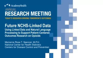 Future NCHS-Linked Data  Using Linked Data and Natural Language  Processing to Support