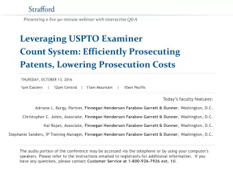 Patents, Lowering Prosecution Costs  THURSDAY, OCTOBER 13, 2016  1pm Eastern    |    12pm Central