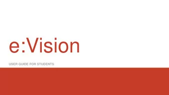 e:Vision  USER GUIDE FOR STUDENTS  Warning!  For the full interactive experience of this user
