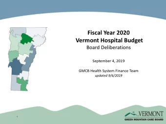 Fiscal Year 2020  Vermont Hospital Budget  Board Deliberations  September 4, 2019  GMCB Health