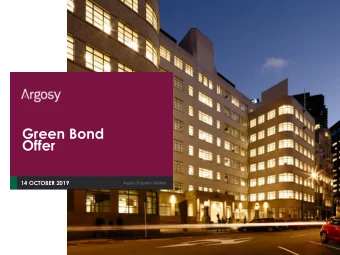 Green Bond  Offer  14 OCTOBER 2019  Disclaimer  This presentation has been prepared by Argosy
