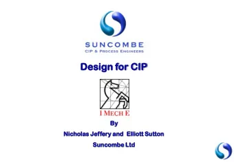 Design for CIP  By  Nicholas Jeffery  y and  Elliot  ott Sutton Suncombe Ltd  Topics to be Covered
