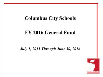 Columbus City Schools FY 2016 General Fund July 1, 2015 Through June 30, 2016  Budget Planning