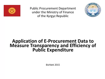 Public Expenditure  Bishkek 2015  PUBLIC PROCUREMENT IN KYRGYZ REPUBLIC  PUBLIC PROCUREMENT IN
