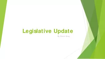 Legislative Update  By S  teve Gray  State Government  S  tate Government Update ept. 21 st &amp;