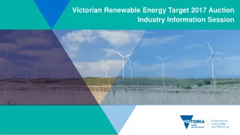 Victorian Renewable Energy Target 2017 Auction  Industry Information Session  Agenda  Agenda Item