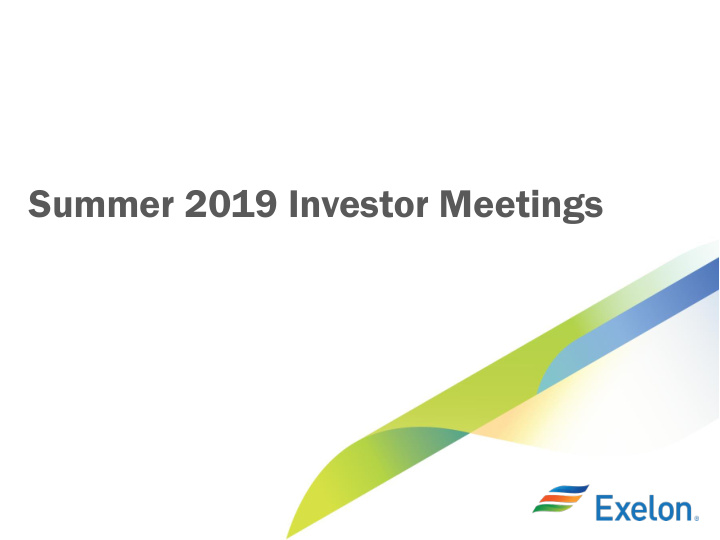 summer 2019 investor meetings cautionary statements