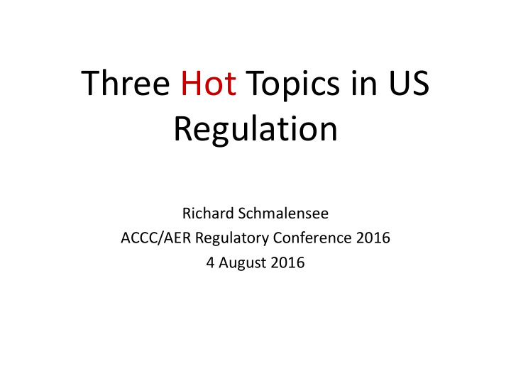 three hot topics in us regulation