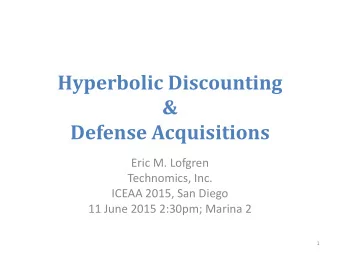 &amp;  Defense Acquisitions  Eric M. Lofgren  Technomics, Inc.  ICEAA 2015, San Diego  11 June 2015