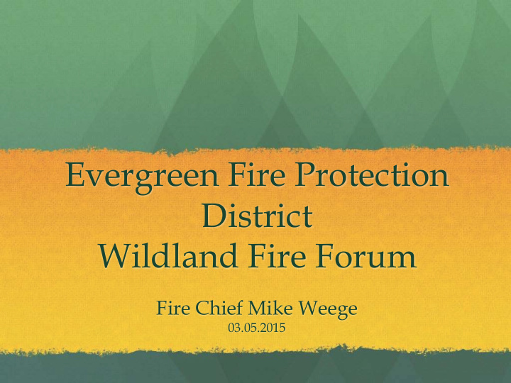 evergreen fire protection district wildland fire forum