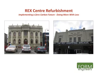 REX Centre Refurbishment Implementing a Zero Carbon Future - Doing More With Less