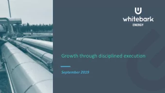 Growth through disciplined execution  September 2019  Slide 1 I NVESTMENT H IGHLIGHTS  1