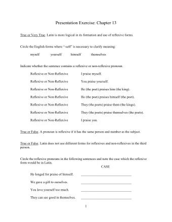 Presentation Exercise: Chapter 13  True or Very True. Latin is more logical in its formation and