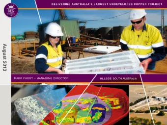 August 2013 MARK PARRY  MANAGING DIRECTOR  HILLSIDE: SOUTH AUSTRALIA  DISCLAIMER The