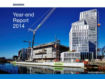 Year-end  Report  2014  Malm Live, Sweden  Year-end Report  2014  Good results across the