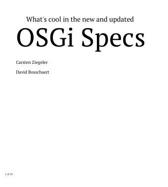 OSGi Specs  Carsten Ziegeler  David Bosschaert  1 of 53  Speakers  Carsten Ziegeler