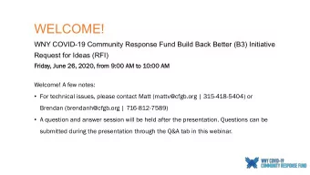 WELCOME!  WNY COVID-19 Community Response Fund Build Back Better (B3) Initiative  Request for Ideas
