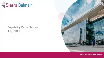 Capability Presentation  July 2019  www.sierrabalmain.com  Contents  Sierra Balmain Overview