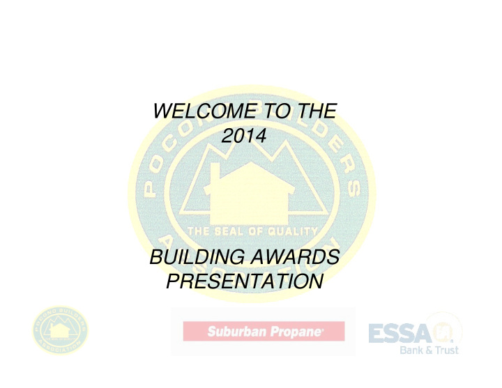 welcome to the 2014 building awards presentation award of