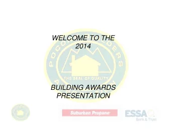 WELCOME TO THE  2014  BUILDING AWARDS  PRESENTATION  Award of Excellence Builder Member  R.W.