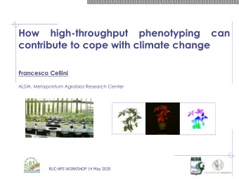 How  high-throughput  phenotyping  can  contribute to cope with climate change  Francesco Cellini